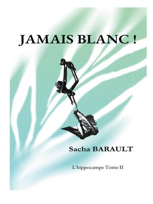 cover image of Jamais blanc !